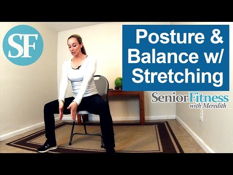 Senior Fitness – Simple Seated Posture and Balance Exercises with Stretching