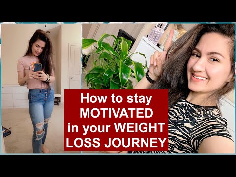 How to Stay Motivated in your Weight loss Journey