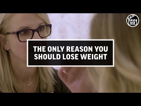 The ONLY reason you should lose weight
